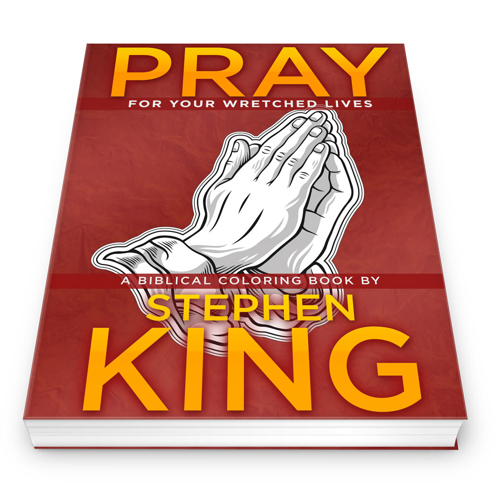Pray: A Biblical Coloring Book by Stephen King